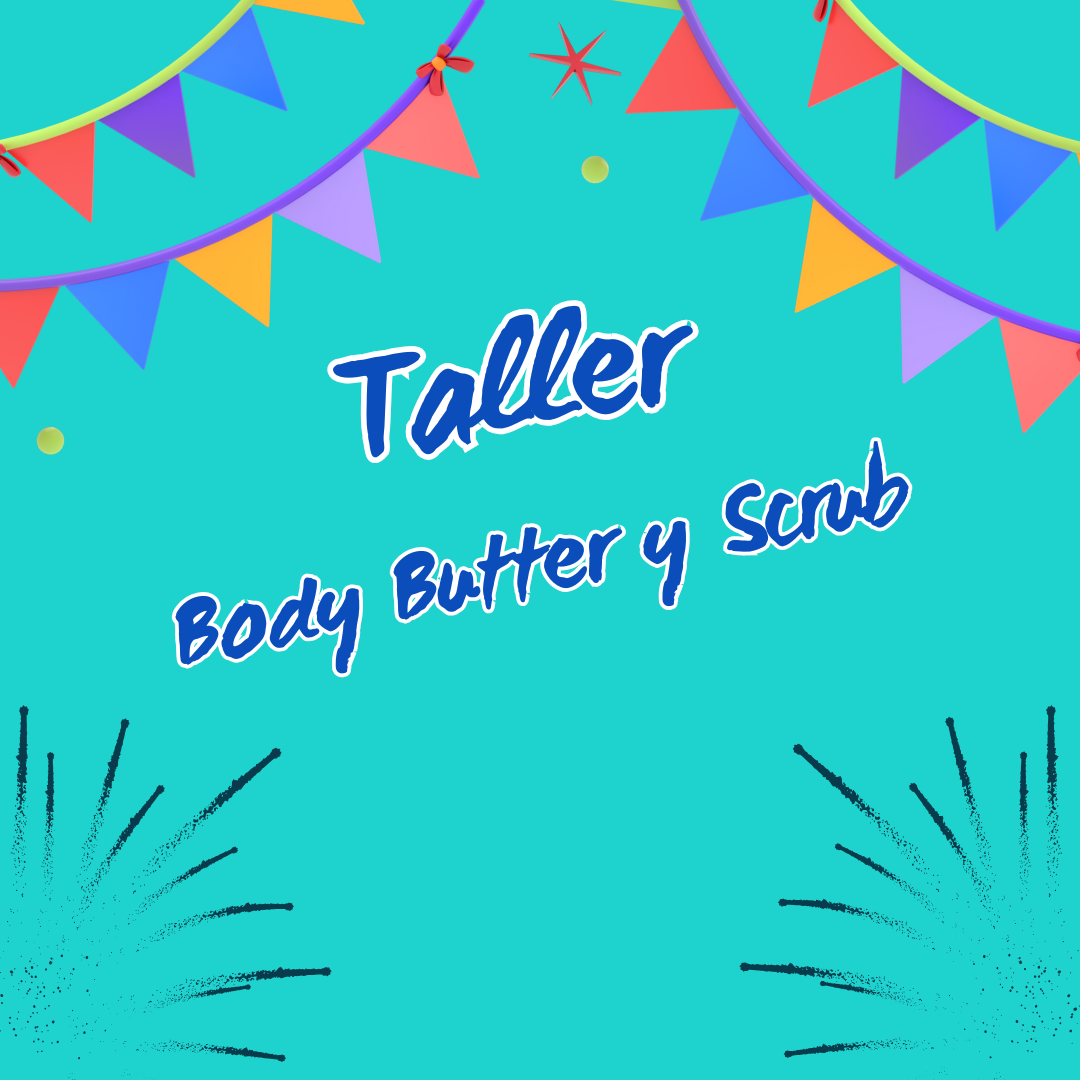 Taller Demostrativo Body Butter y Scrubs ( Festival de Talleres)