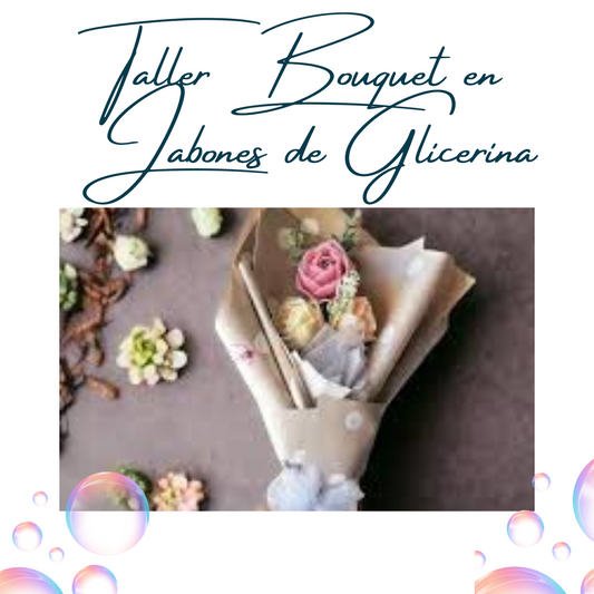 Taller de Jabones Bouquet ($40 Deposito)